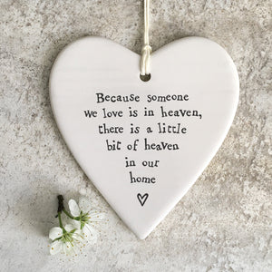 "Because someone we love is in heaven.." East of India round heart