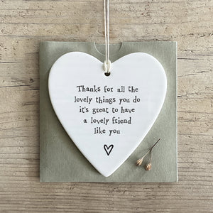 "Thanks for all the lovely things you do.." East of India round heart