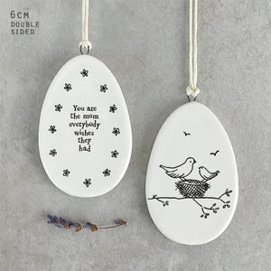 You are the mum everybody wishes they had Flat Porcelain Egg EOI