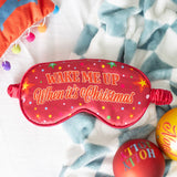 Wake Me Up When It's Christmas Sleep Mask