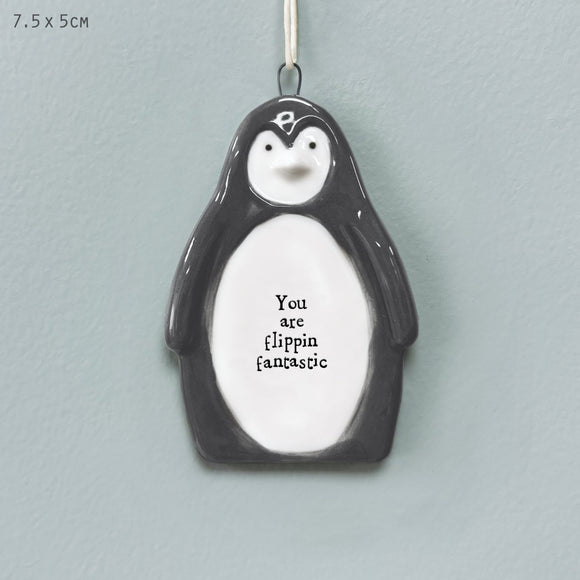 You are Flippin Fantastic Penguin Porcelain Hanger