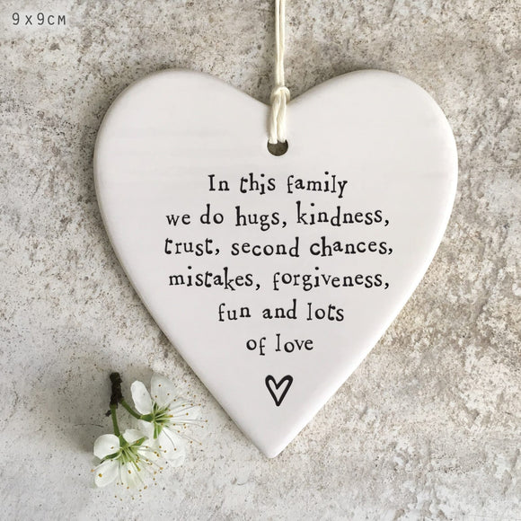 In This Family We Do Hugs, Kindness ... East of India round heart