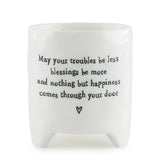 May your troubles be less planter by East of India