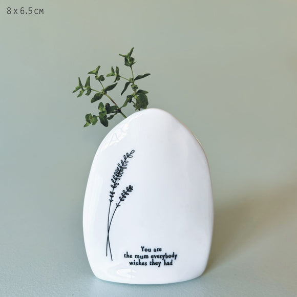 You are the mum.... Small Flat Vase from East of India
