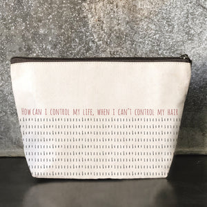 East of India cotton cosmetic bag "How can I control my life...