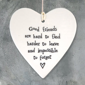 Good friends are hard to find... East of India round heart