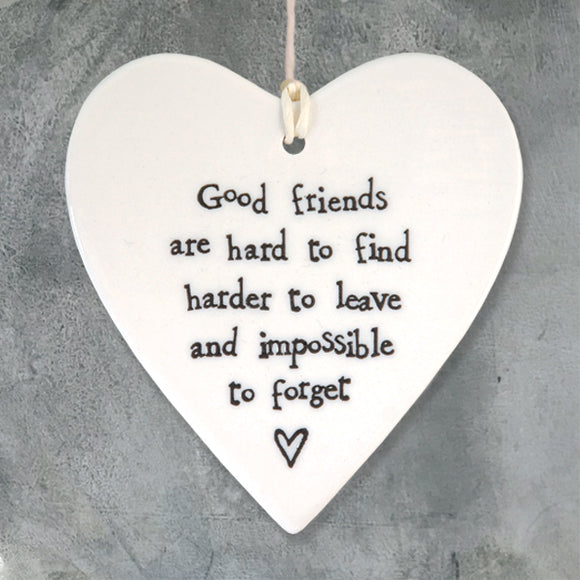 Good friends are hard to find... East of India round heart