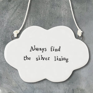 Always find the silver lining ....porcelain cloud hanging gift