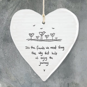 East of India Wobbly heart "It's the friends we meet along the way...."