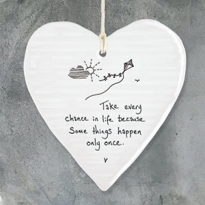 East of India Wobbly porcelain heart "Take every chance in life....."